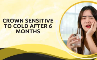 Crown sensitive to cold after 6 months